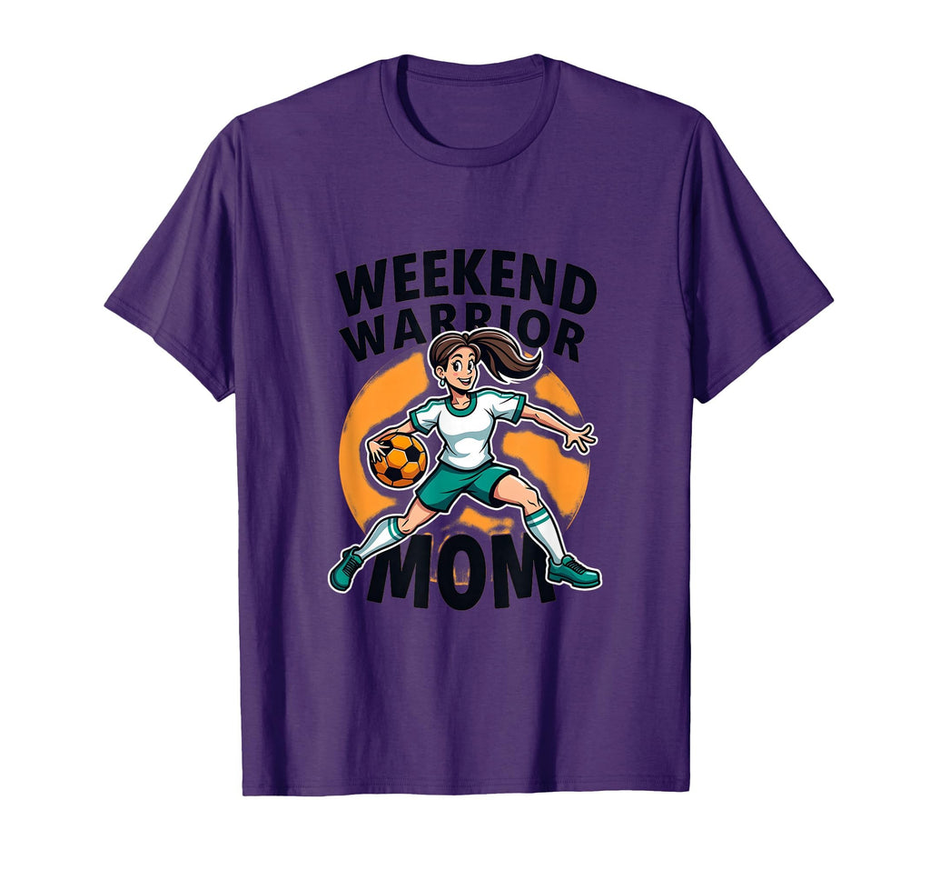 Weekend Warrior Mom Soccer Mom T-Shirt - Casual Everyday Wear Men Women - T-Shirt, Sweatshirt, Hoodie