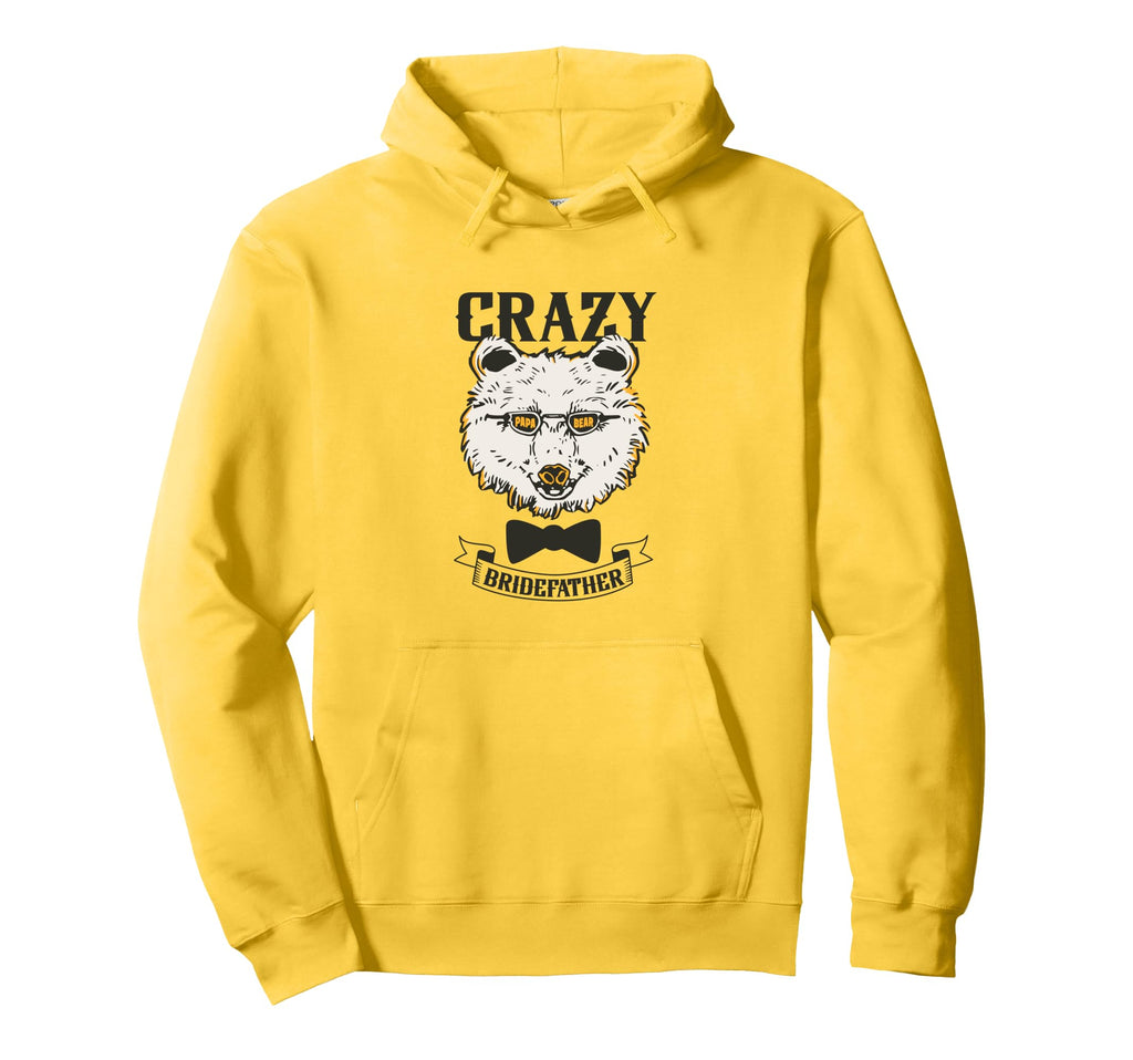 Crazy Papa Bear Father Bride Hoodie - Minimalist Print Unisex - T-Shirt, Sweatshirt, Hoodie