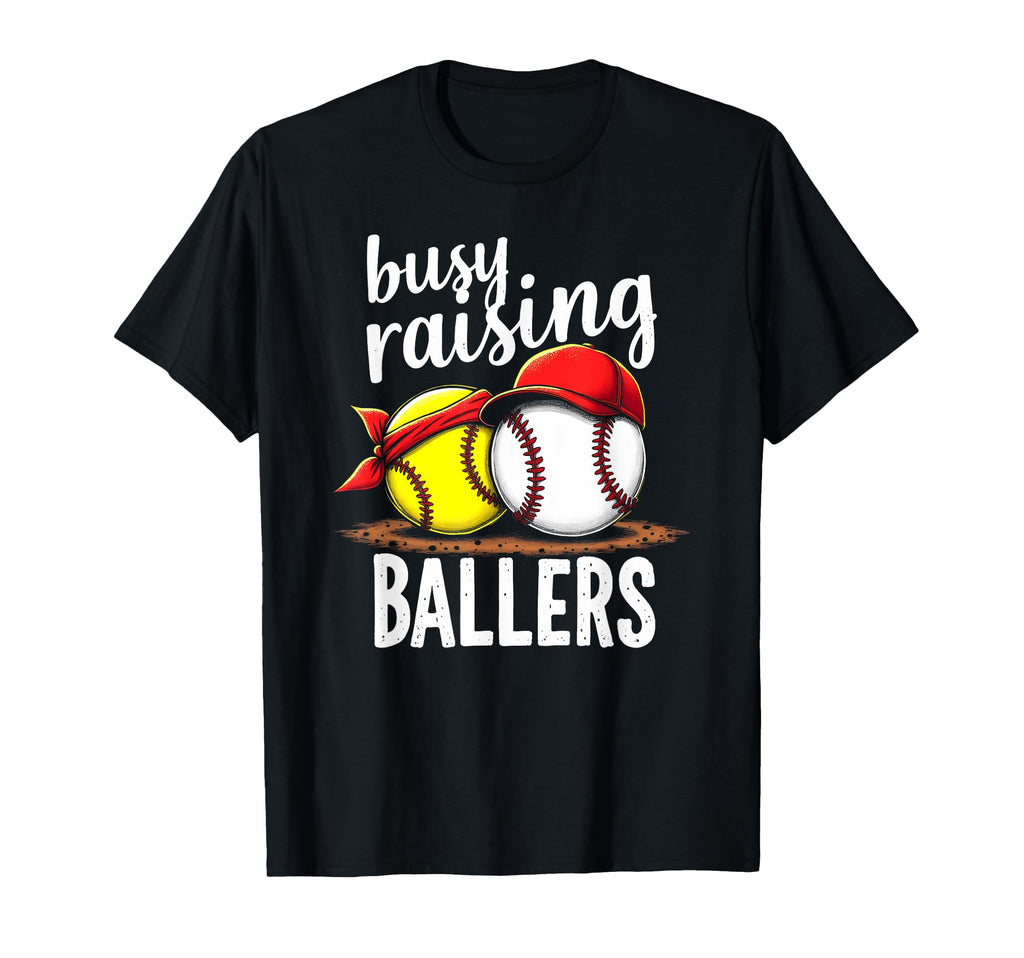 Warm Busy Raising Ballers Family T-Shirt - Casual Everyday Wear for Adults - T-Shirt, Sweatshirt, Hoodie