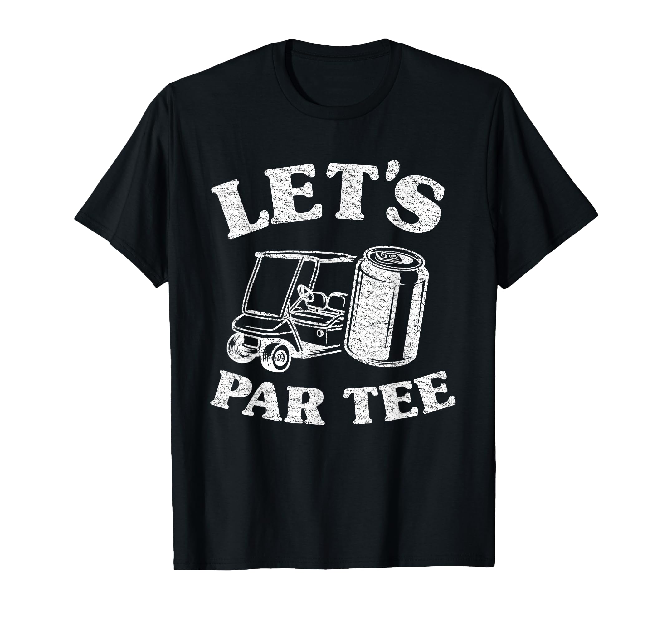 Lets Par Beer Cart Golf Cart Golfers T-Shirt - Aesthetic Graphic Men Women - T-Shirt, Sweatshirt, Hoodie