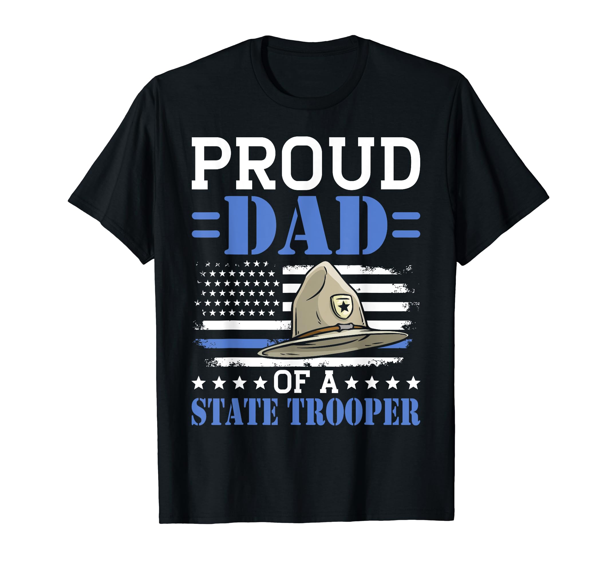 Proud Dad State Trooper Police T-Shirt - Minimalist Print Men Women - T-Shirt, Sweatshirt, Hoodie