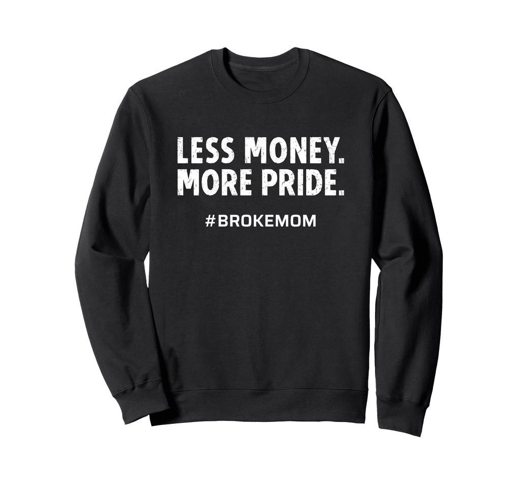 Dance Cheer Soccer Volleyball Broke Mom Sweatshirt - Trendy Graphic Unisex - T-Shirt, Sweatshirt, Hoodie