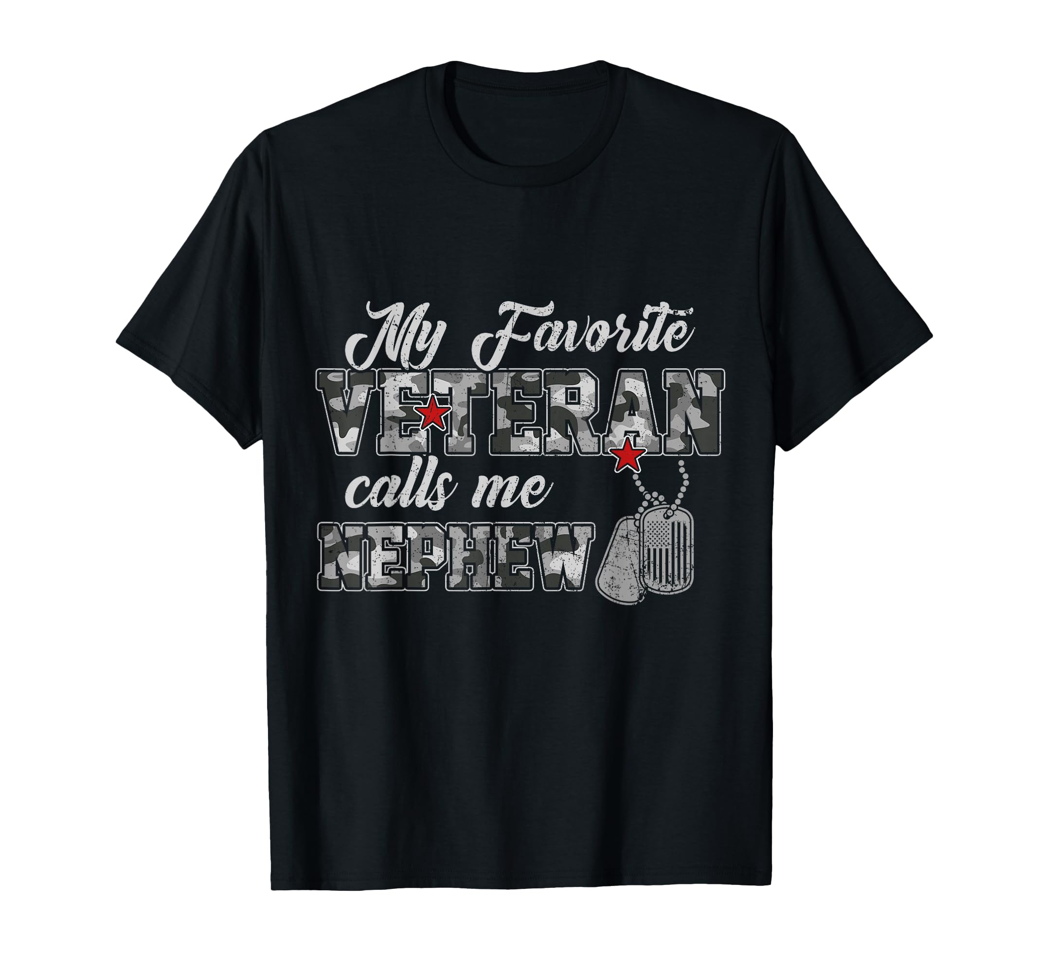 My Favorite Veteran Calls Me Nephew Camo T-Shirt - Streetwear Style Unisex - T-Shirt, Sweatshirt, Hoodie