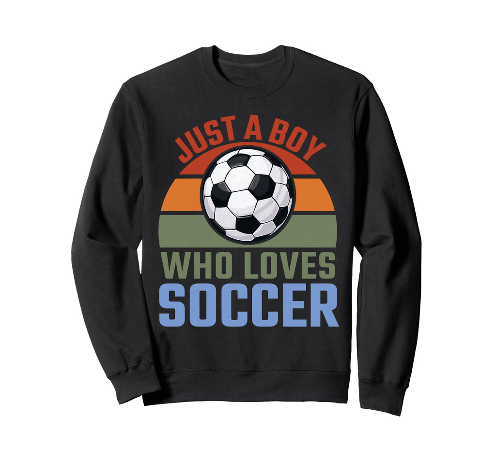 Just Who Loves Soccer Soccer Player Sweatshirt - Trendy Graphic for Adults - T-Shirt, Sweatshirt, Hoodie