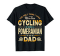 Funny Cycling Fathers Day Pomeranian T-Shirt - Aesthetic Graphic Men Women - T-Shirt, Sweatshirt, Hoodie