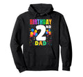 2 Years Old Its My 2Nd Birthday Dad Hoodie - Fun Novelty Design Men Women - T-Shirt, Sweatshirt, Hoodie