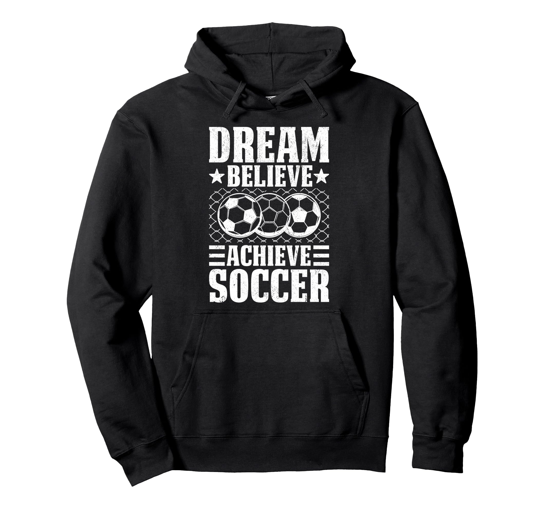 Dream Believe Achieve Soccer Hoodie - Streetwear Style for Adults - T-Shirt, Sweatshirt, Hoodie