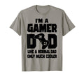 Gaming Dad Like Normal Dad Only Much T-Shirt - Trendy Graphic Men Women - T-Shirt, Sweatshirt, Hoodie