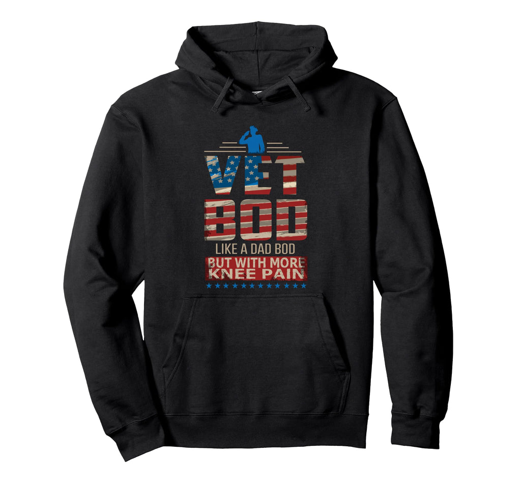 Vet Bod Like Dad Bod But More Knee Pain Vet Hoodie - Unique Graphic Unisex - T-Shirt, Sweatshirt, Hoodie