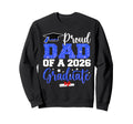 Proud Dad Class 2026 Graduate Senior Sweatshirt - Unique Graphic Men Women - T-Shirt, Sweatshirt, Hoodie
