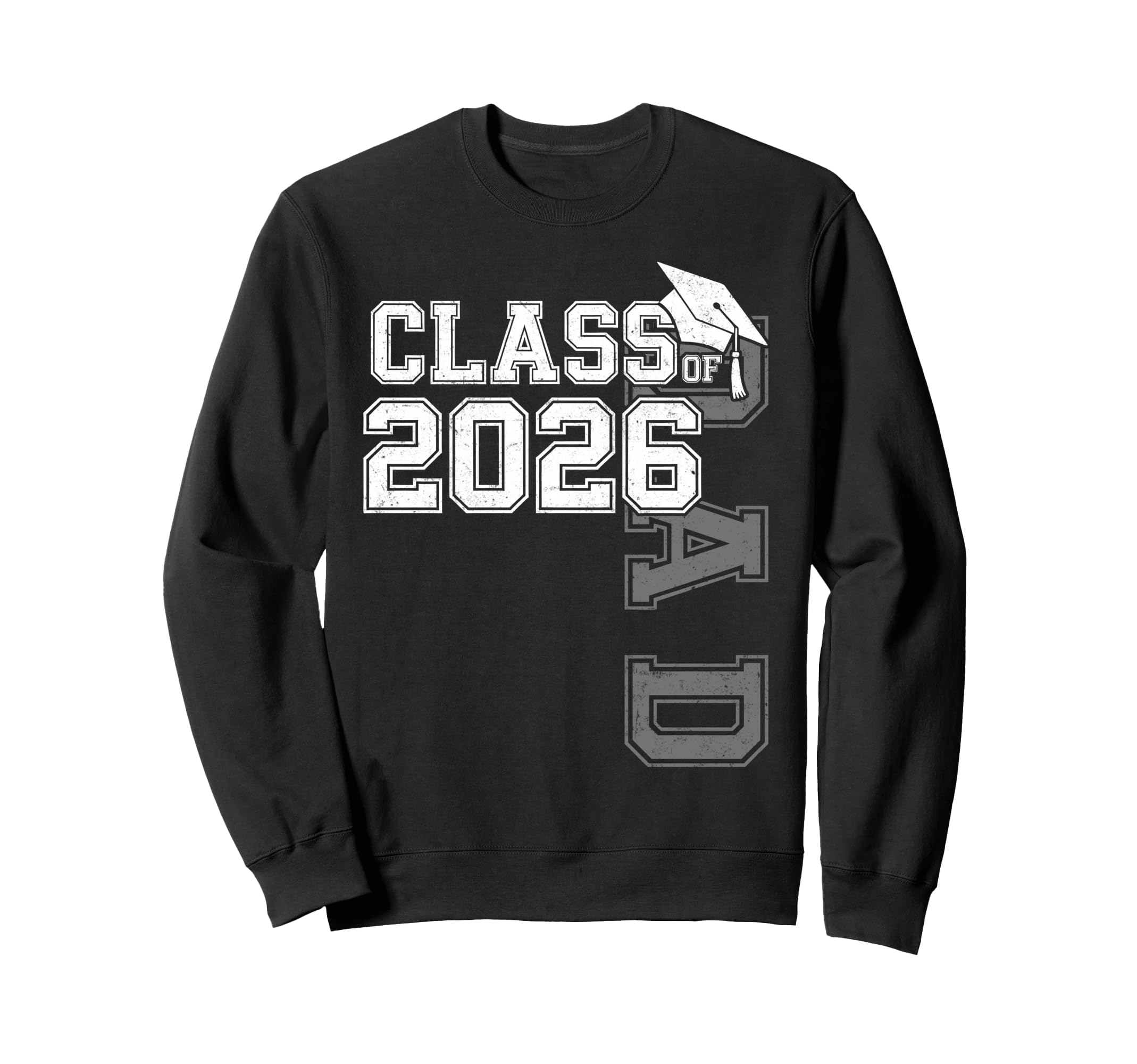Proud Dad Class 2026 Graduate Grad Sweatshirt - Unique Graphic Unisex - T-Shirt, Sweatshirt, Hoodie