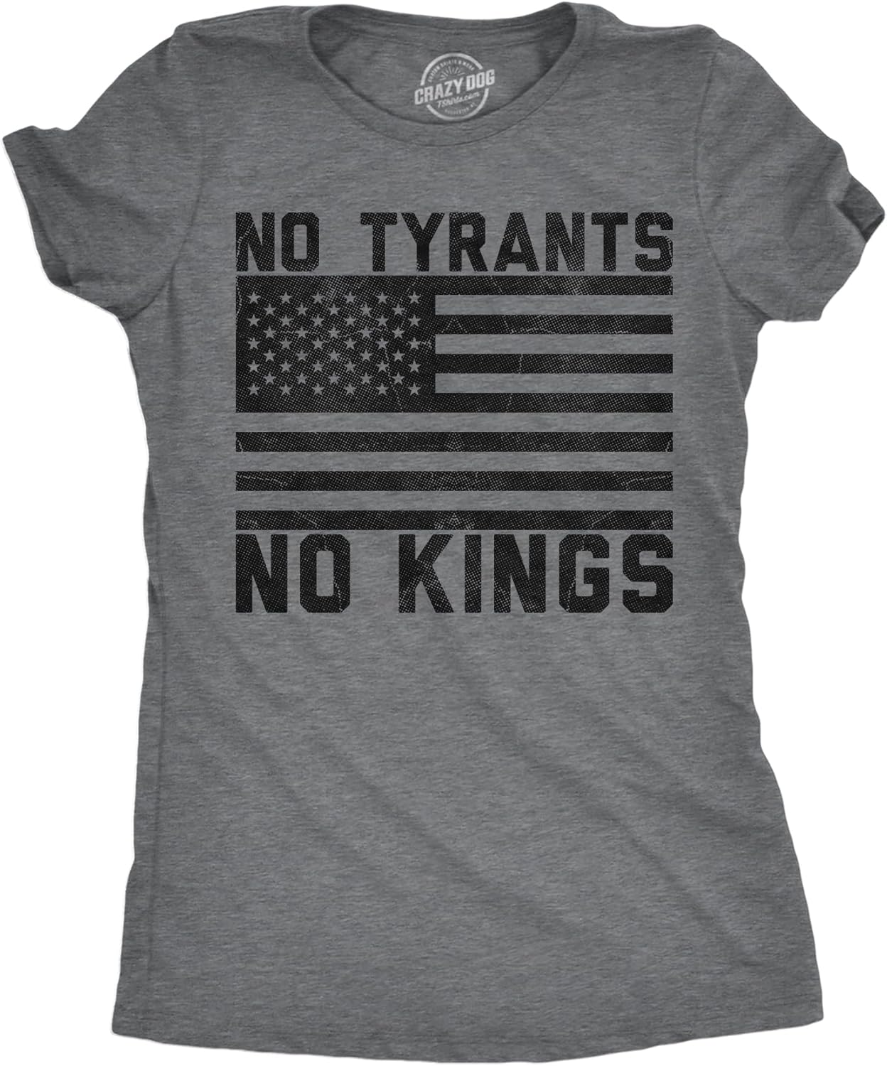 Womens Funny No Tyrants Kings Sarcastic Political - Adult & Kids T-Shirts, Sweatshirts & Hoodies apparel design preview 1
