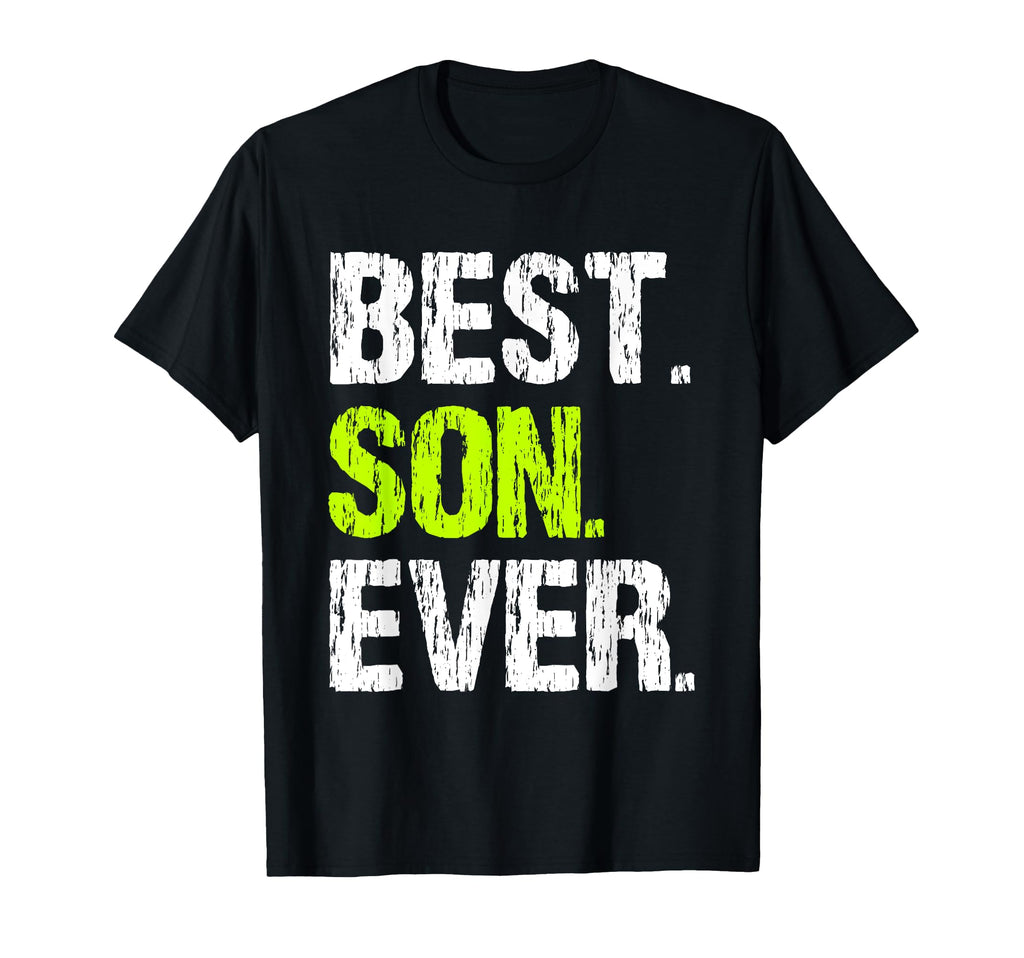 Best Son Ever Family Funny T-Shirt - Graphic Print Unisex - T-Shirt, Sweatshirt, Hoodie
