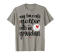 My Favorite Golfer Calls Me Grandma T-Shirt - Aesthetic Graphic Men Women - T-Shirt, Sweatshirt, Hoodie