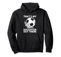 Father Daughter Soccer Hoodie - Graphic Print Men Women - T-Shirt, Sweatshirt, Hoodie