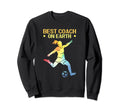 Soccer Best Coach Earth Soccer Sweatshirt - Minimalist Print Men Women - T-Shirt, Sweatshirt, Hoodie
