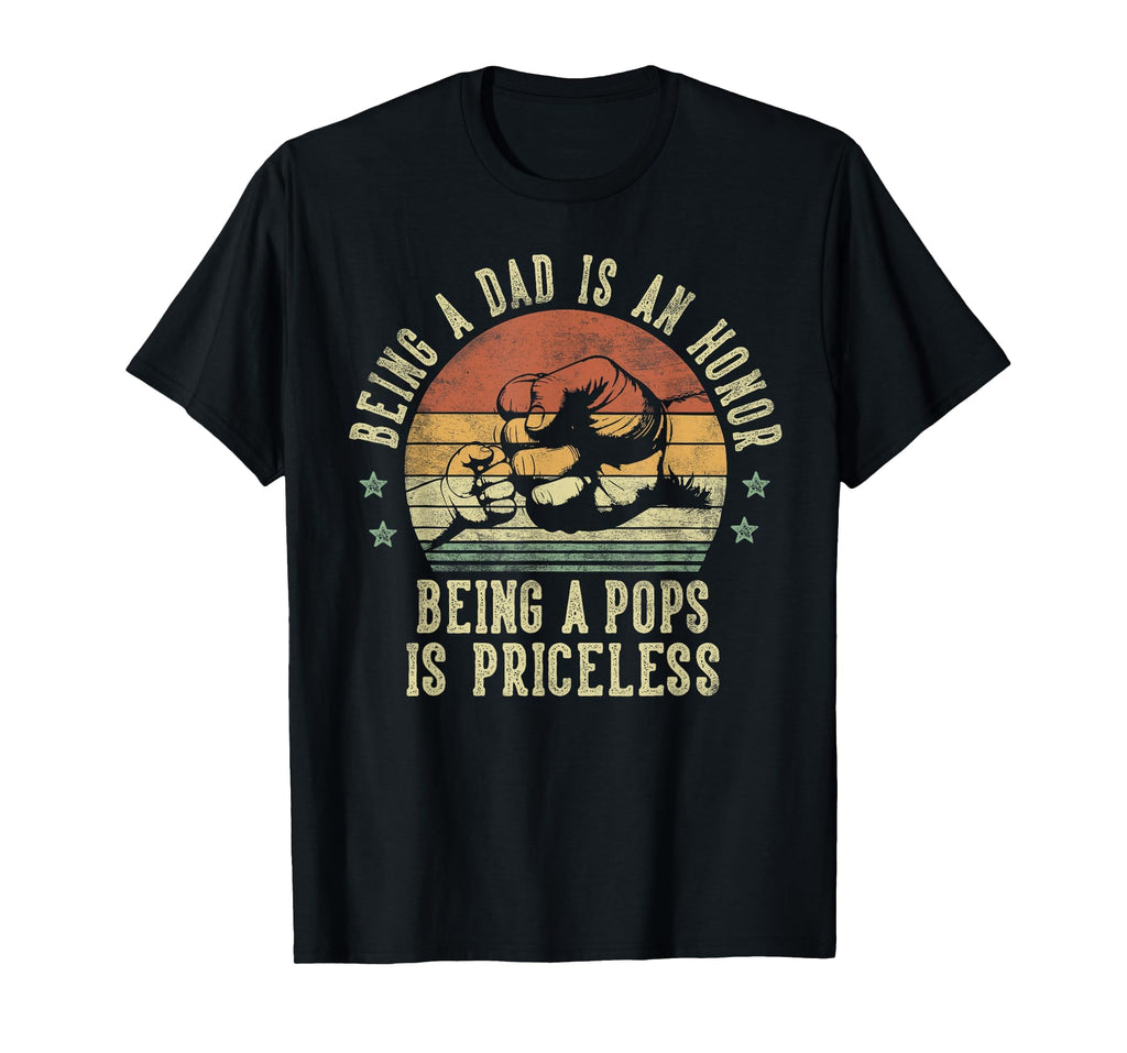 Being Dad Is Honor Being Pops Is T-Shirt - Unique Graphic for Adults - T-Shirt, Sweatshirt, Hoodie