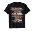 Funny What Is Veteran That Is Honor T-Shirt - Custom Art Print Men Women - T-Shirt, Sweatshirt, Hoodie