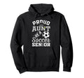 Proud Aunt Soccer Senior Class 2026 Hoodie - Novelty Apparel Unisex - T-Shirt, Sweatshirt, Hoodie