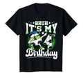 4 Years Old Birthday Bruh Its My 4Th T-Shirt - Novelty Apparel Unisex - T-Shirt, Sweatshirt, Hoodie