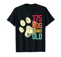 175 Dog Years Old Funny Dog Lovers 25Th T-Shirt - Streetwear Style Unisex - T-Shirt, Sweatshirt, Hoodie