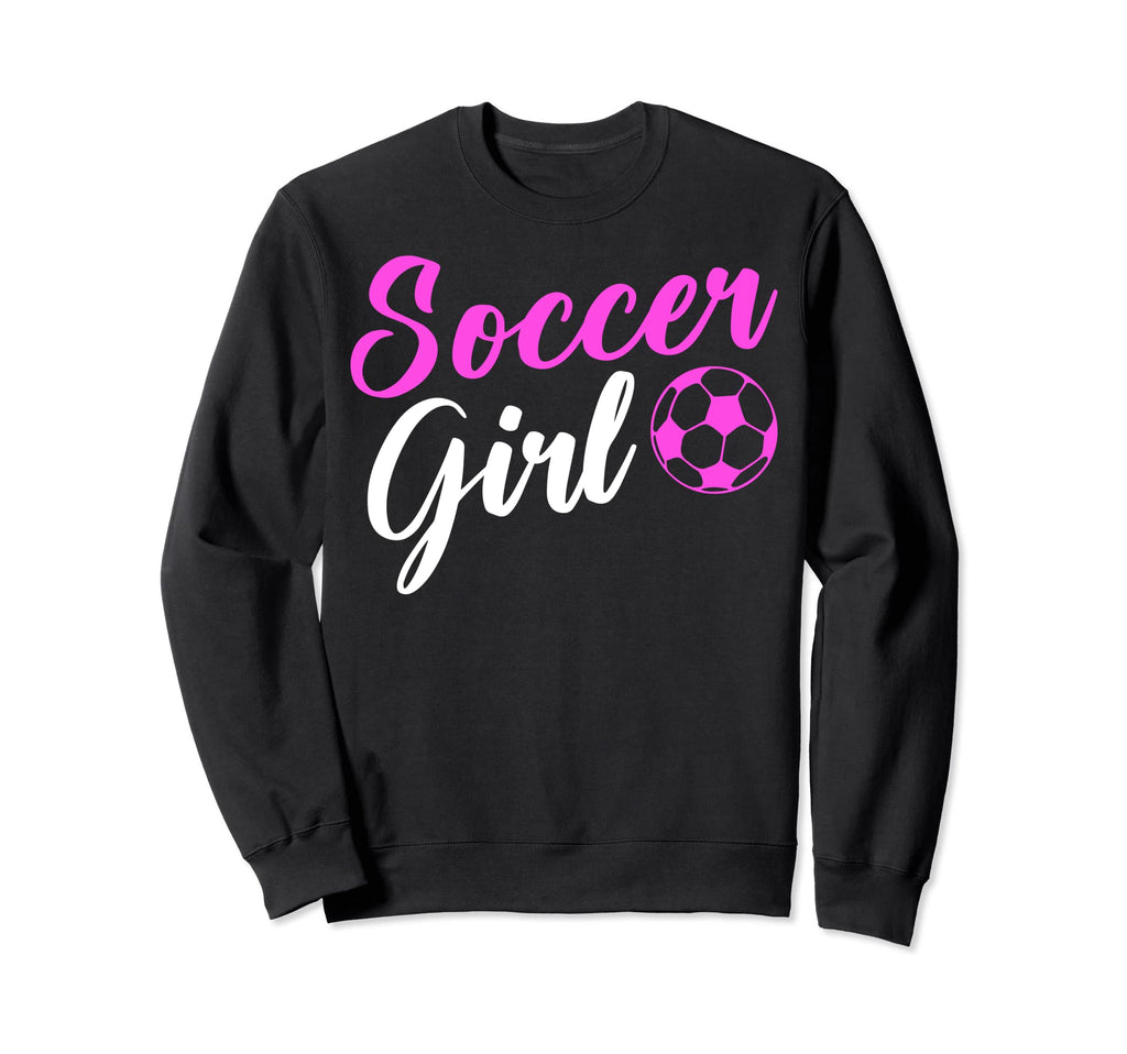 Soccer Player Funny Soccer Sweatshirt - Casual Everyday Wear Men Women - T-Shirt, Sweatshirt, Hoodie