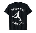 Jpeux Pas Jai Football Funny T-Shirt - Casual Everyday Wear for Adults - T-Shirt, Sweatshirt, Hoodie