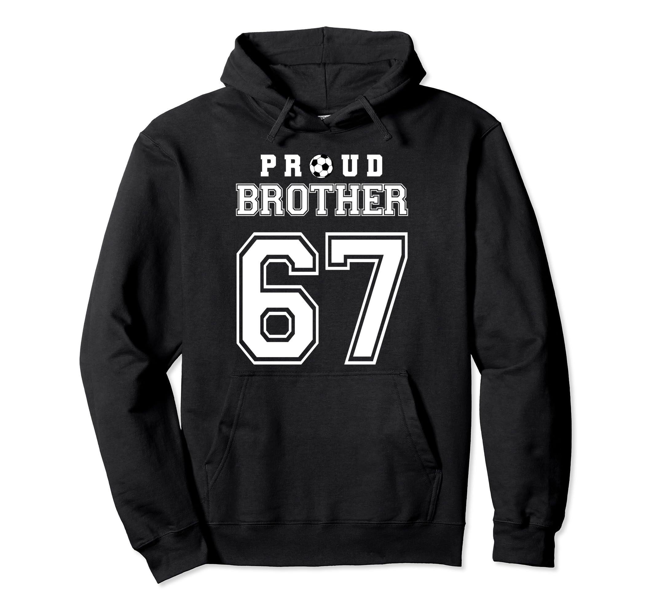 Number 67 Custom Proud Soccer Futbol Hoodie - Casual Everyday Wear Unisex - T-Shirt, Sweatshirt, Hoodie