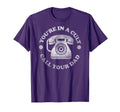 Youre Cult Call Your Dad Funny T-Shirt - Fun Novelty Design for Adults - T-Shirt, Sweatshirt, Hoodie