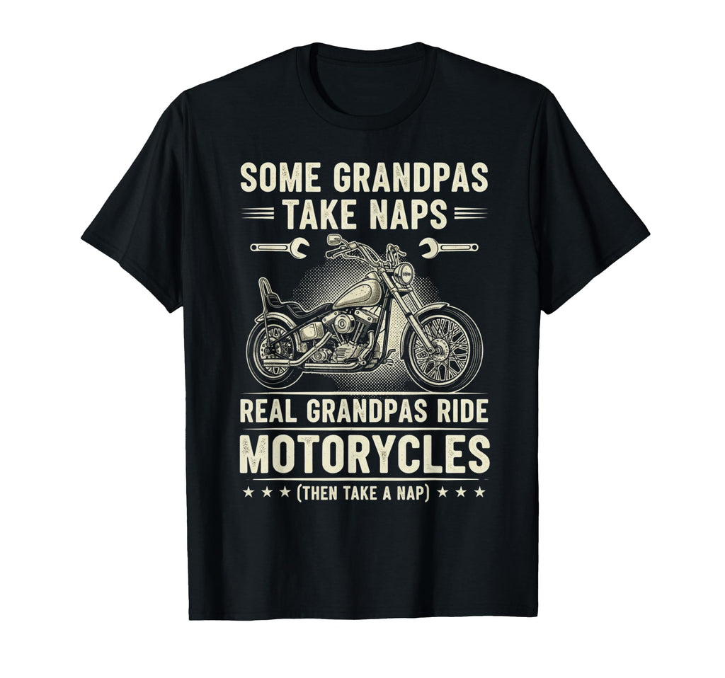 Some Grandpas Take Naps Real Grandpas T-Shirt - Custom Art Print Men Women - T-Shirt, Sweatshirt, Hoodie