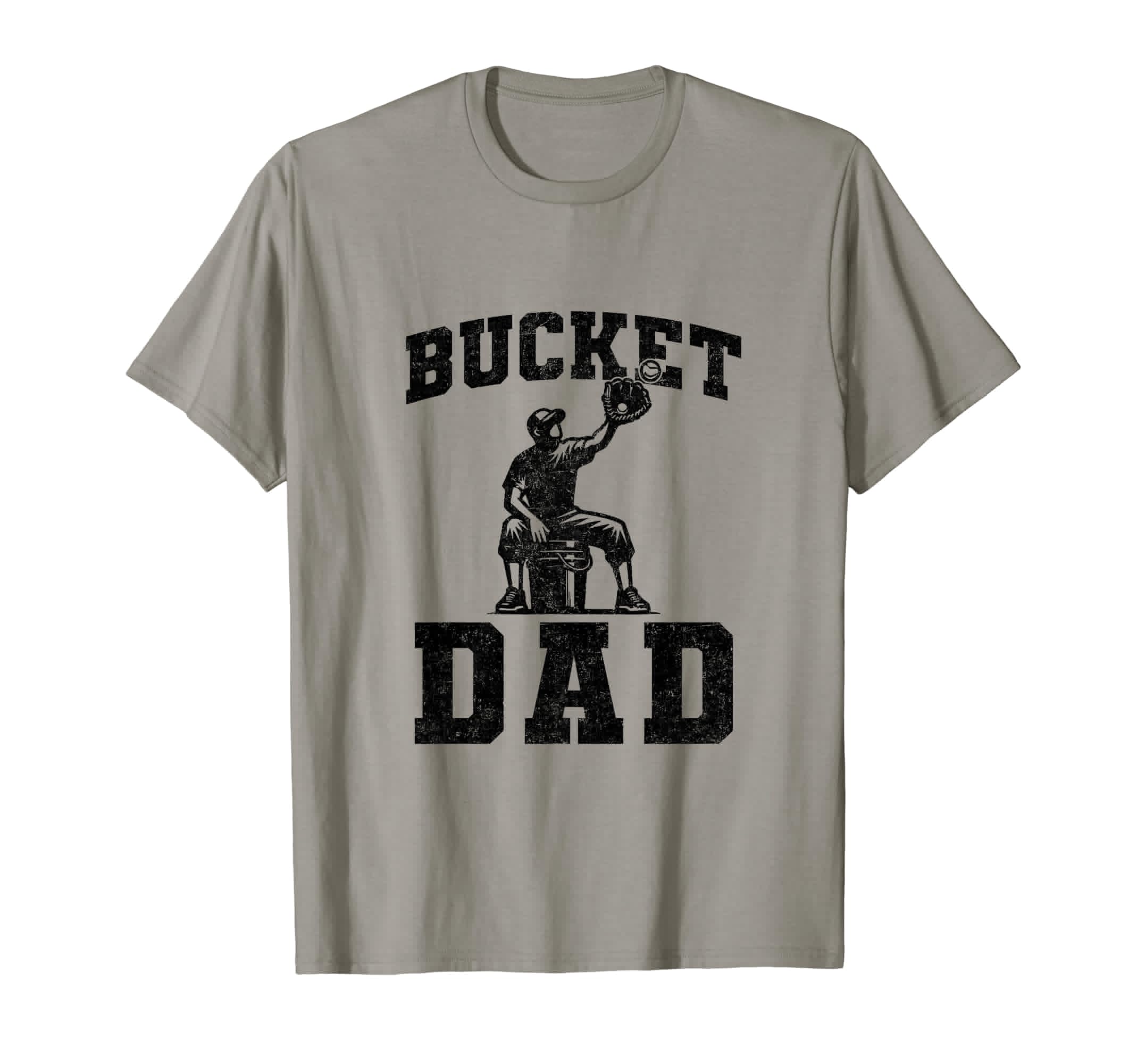 Bucket Dad Softball Dad Baseball T-Shirt - Novelty Apparel Men Women - T-Shirt, Sweatshirt, Hoodie