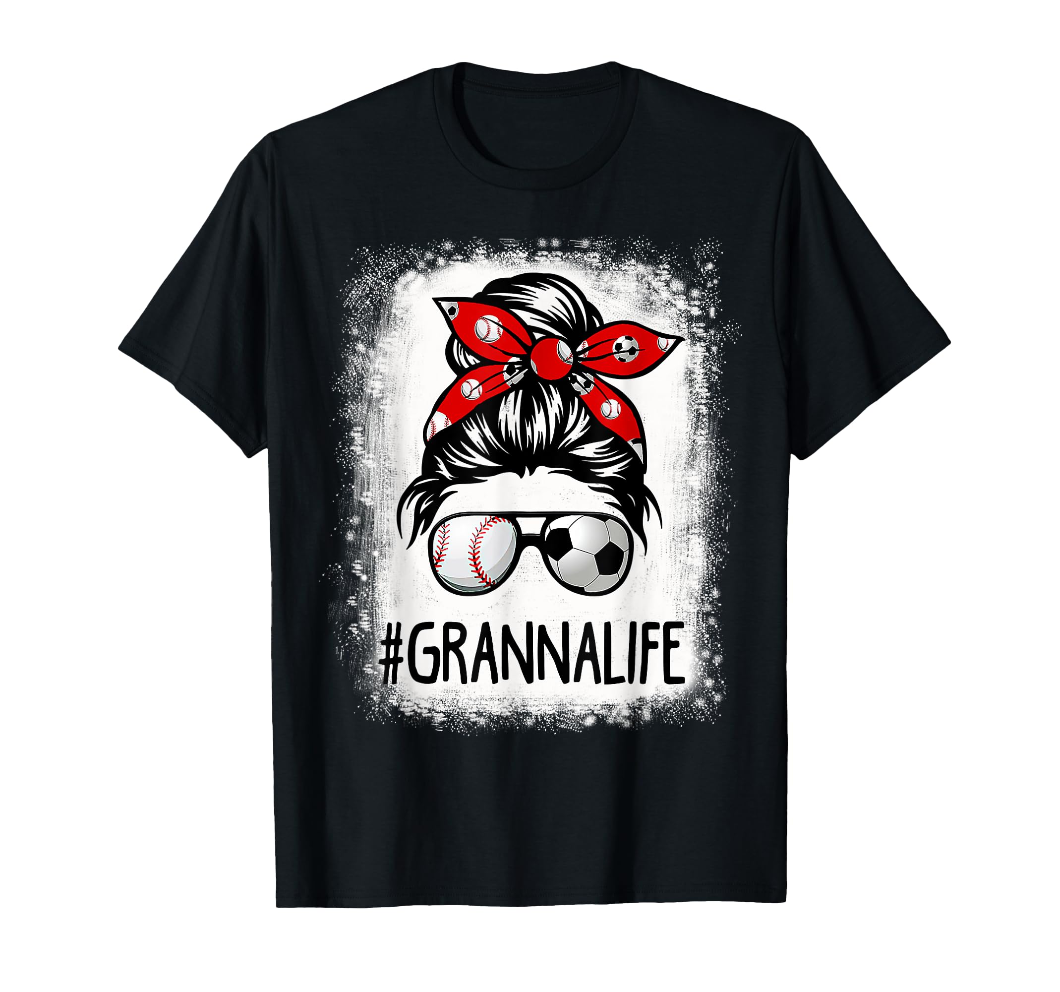 Bleached Granna Life Soccer Messy Bun T-Shirt - Graphic Print for Adults - T-Shirt, Sweatshirt, Hoodie