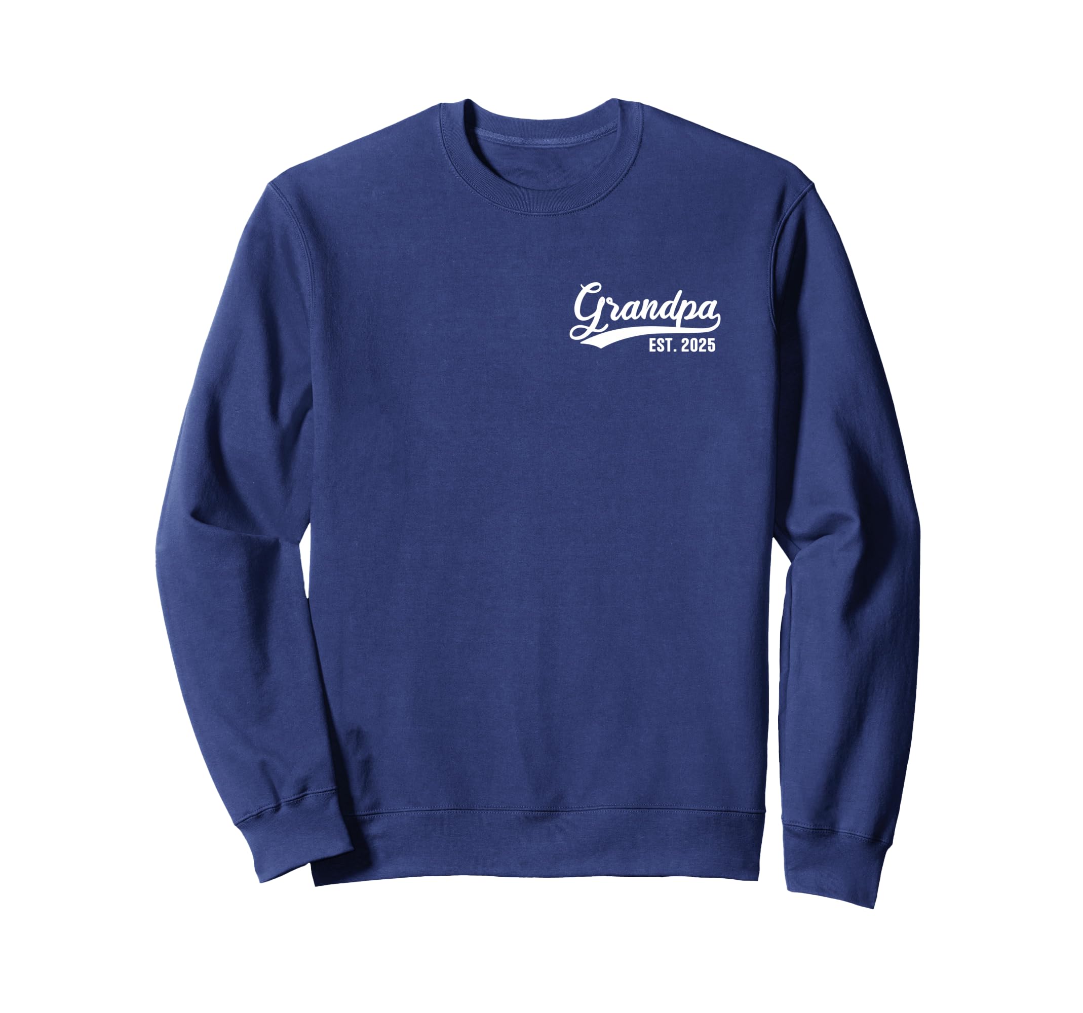 Grandpa 2025 Grandfather Est 2025 Sweatshirt - Streetwear Style Unisex - T-Shirt, Sweatshirt, Hoodie
