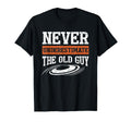 Never Underestimate Old Guy Funny Disc T-Shirt - Graphic Print Men Women - T-Shirt, Sweatshirt, Hoodie
