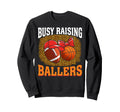 Busy Raising Ballers Football Sweatshirt - Aesthetic Graphic Men Women - T-Shirt, Sweatshirt, Hoodie