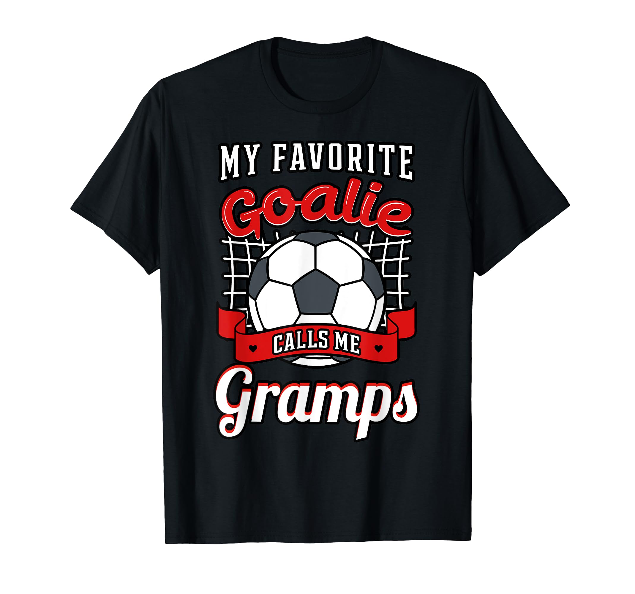 My Favorite Goalie Calls Me Gramps T-Shirt - Custom Art Print for Adults - T-Shirt, Sweatshirt, Hoodie