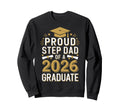 Proud Step Dad 2026 Graduate Class Sweatshirt - Unique Graphic for Adults - T-Shirt, Sweatshirt, Hoodie