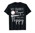 Baseball My Favorite Player Calls Me T-Shirt - Streetwear Style for Adults - T-Shirt, Sweatshirt, Hoodie