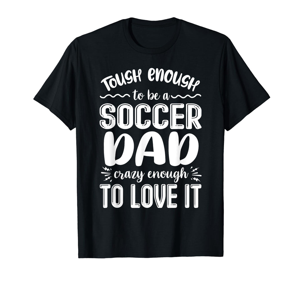 Soccer Player Dad Fathers Day Soccer T-Shirt - Trendy Graphic Men Women - T-Shirt, Sweatshirt, Hoodie