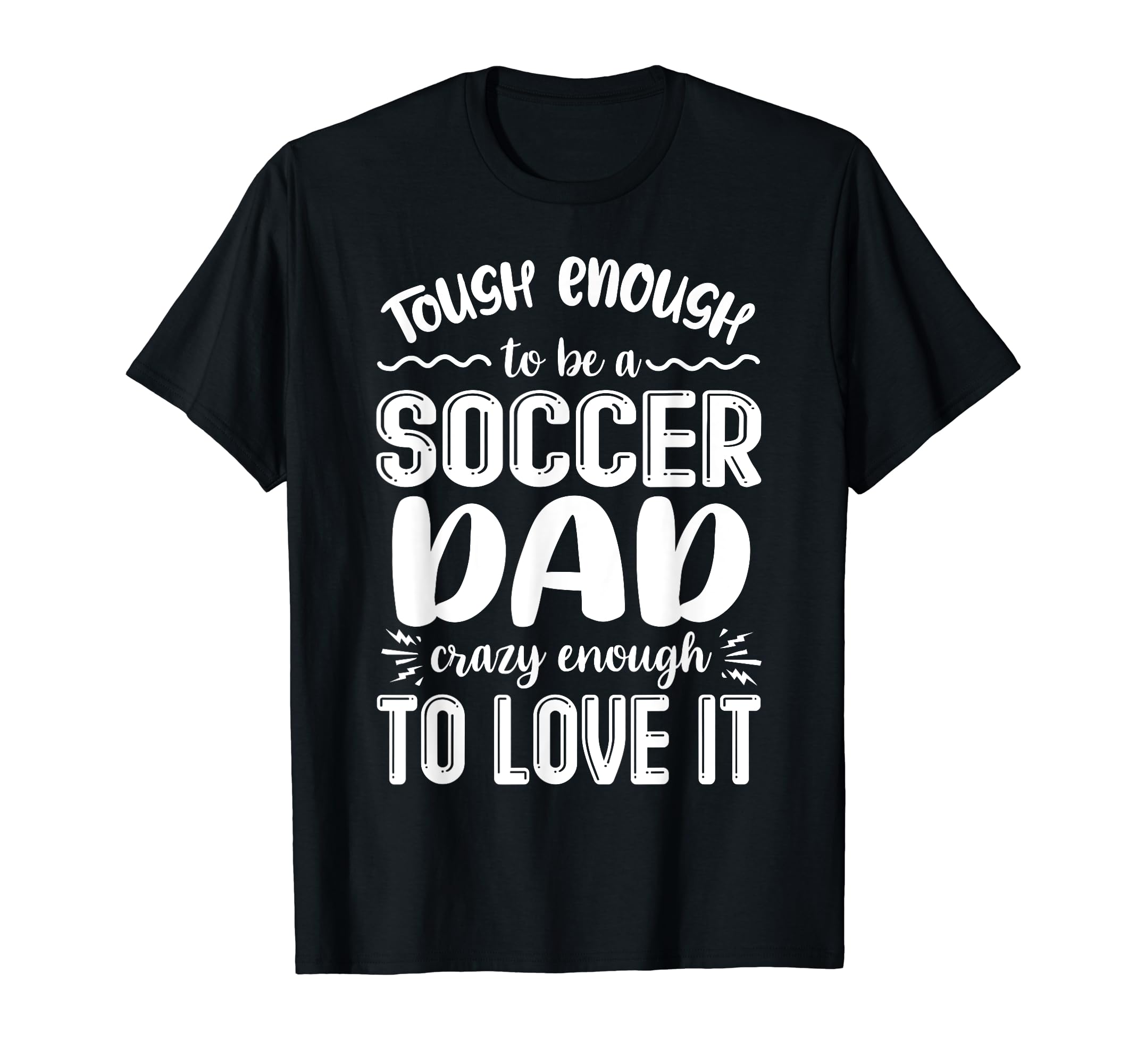 Soccer Player Dad Fathers Day Soccer T-Shirt - Trendy Graphic Men Women - T-Shirt, Sweatshirt, Hoodie