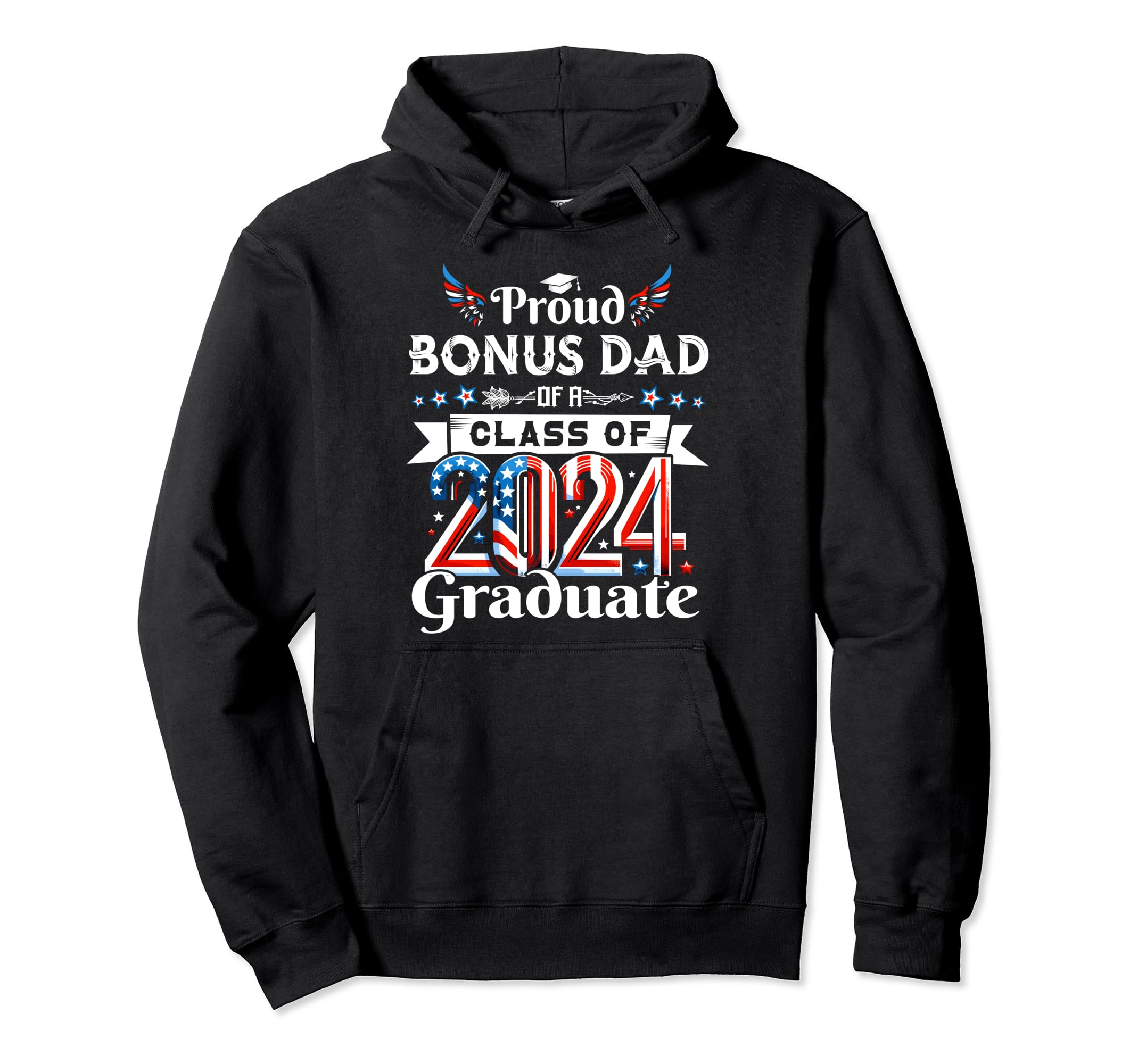 Proud Bonus Dad 2024 Graduate Hoodie - Custom Art Print Men Women - T-Shirt, Sweatshirt, Hoodie