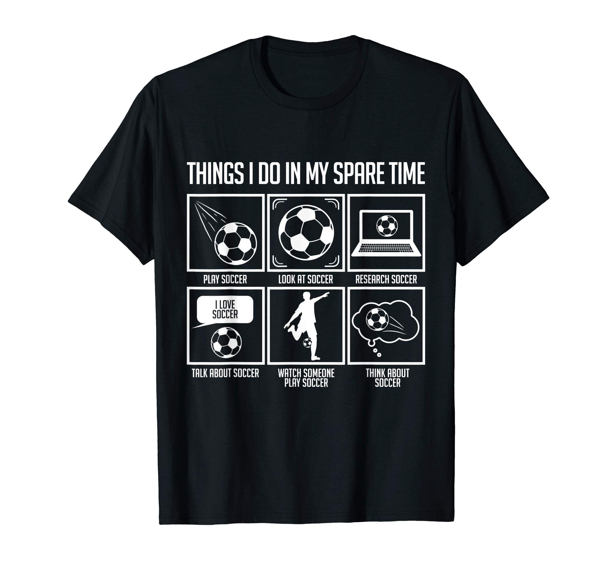 Things I Do My Spare Time Soccer Gift T-Shirt - Custom Art Print Unisex - T-Shirt, Sweatshirt, Hoodie