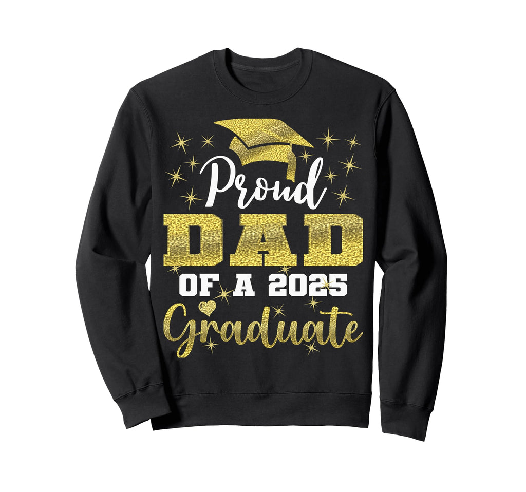 Super Proud Dad 2025 Graduate Sweatshirt - Minimalist Print for Adults - T-Shirt, Sweatshirt, Hoodie