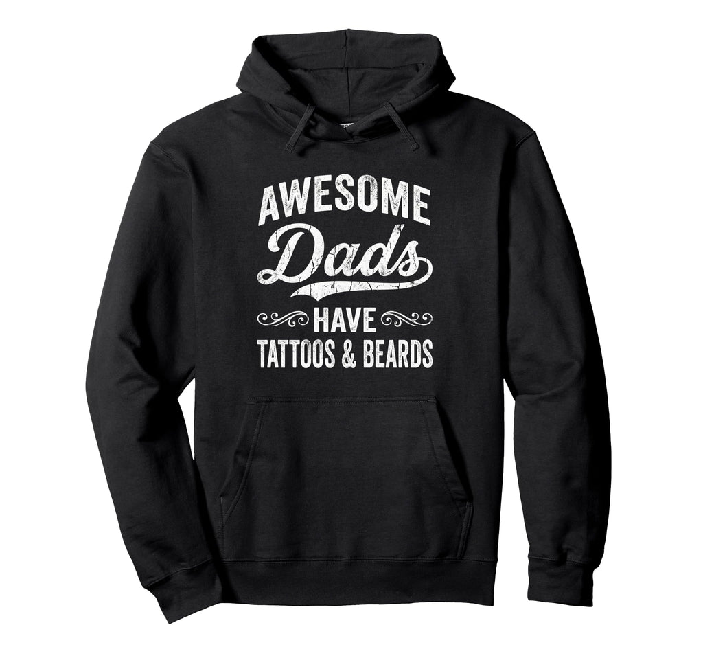 Awesome Dads Have Tattoos And Beards Hoodie - Aesthetic Graphic Men Women - T-Shirt, Sweatshirt, Hoodie