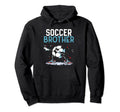 Soccer Brother Match Football Game Player Hoodie - Streetwear Style Unisex - T-Shirt, Sweatshirt, Hoodie