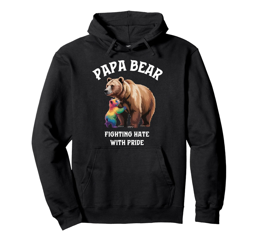 Papa Bear Rainbow Cub Fighting Hate Gay Hoodie - Novelty Apparel Unisex - T-Shirt, Sweatshirt, Hoodie
