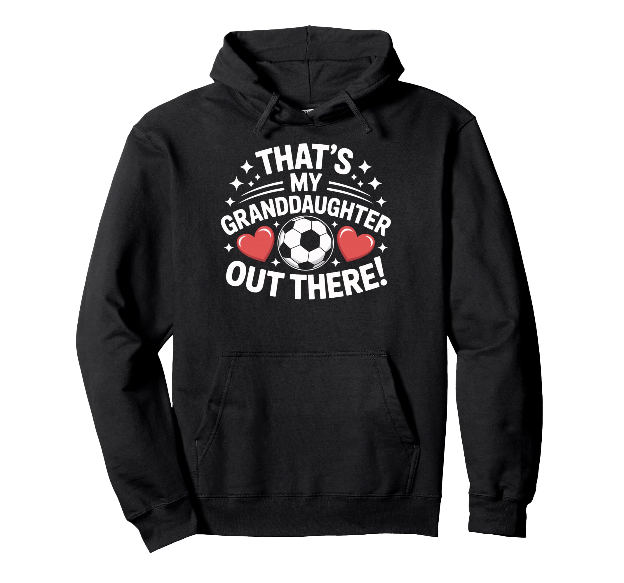 Grandpa Soccer Pride Thats My Granddaughter Hoodie - Trendy Graphic Unisex - T-Shirt, Sweatshirt, Hoodie