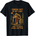 Coming Out Of My Cave And I've Been Doing Just Fine - Adult & Kids T-Shirts, Sweatshirts & Hoodies apparel design preview 1