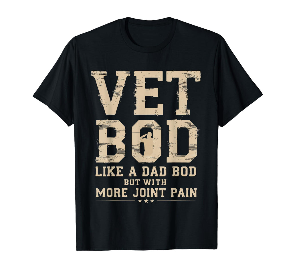 Vet Bod Like Dad Bob But More Join Pain T-Shirt - Trendy Graphic Men Women - T-Shirt, Sweatshirt, Hoodie