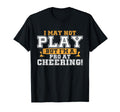 I May Not Play But Im Pro Cheering T-Shirt - Casual Everyday Wear Unisex - T-Shirt, Sweatshirt, Hoodie